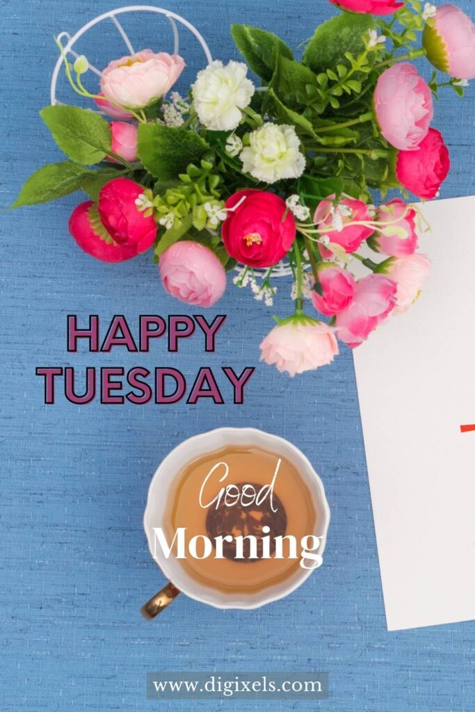 Happy Tuesday Images with text, quotes, coffee cup, flowers