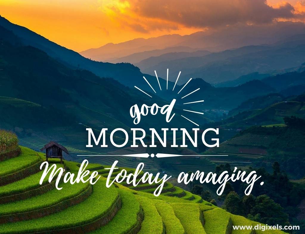 Good morning images with quotes, mountain, hills, paddy land, sun icon, text