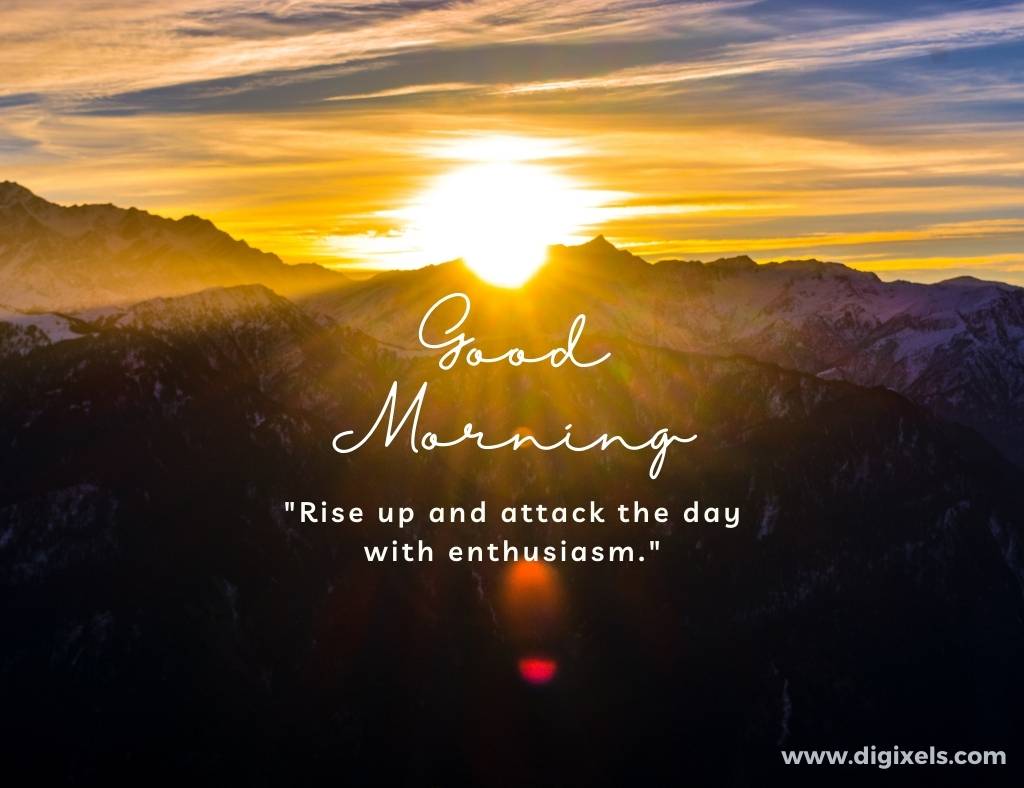 Good morning images with quotes, text, mountain, sun raise