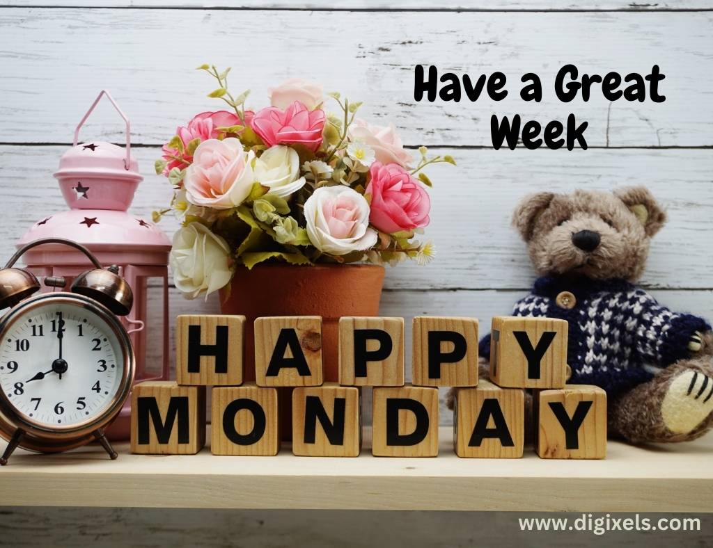 Happy Monday Images with quotes, wooden text, teddy bear, flowers, clock