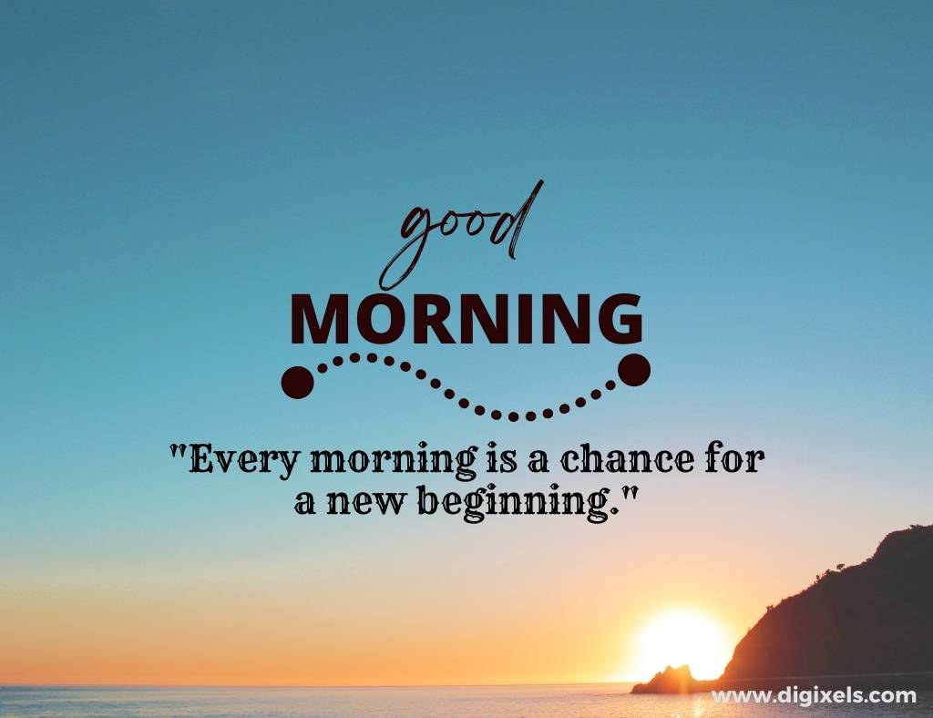 Good morning images with quotes, sun raise, clean sky, water, text