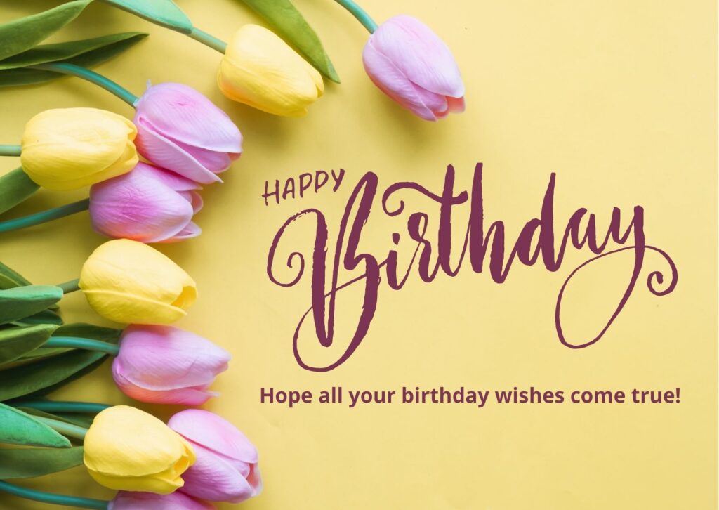 Happy Birthday Images with Tulip flowers, vector design, happy birthday text, wishing quotes, color background and beautiful design for free download. 